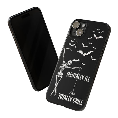 Mentally Ill, Totally Chill Slim Phone Case